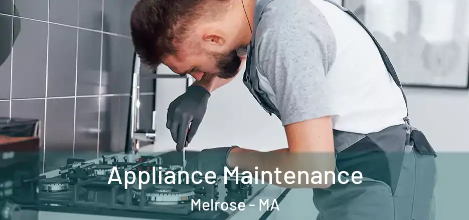  Appliance Maintenance Melrose - MA