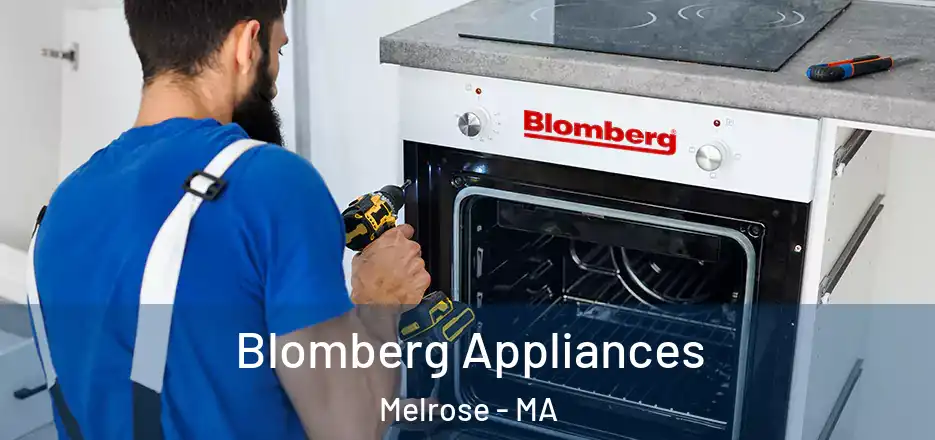  Blomberg Appliances Melrose - MA