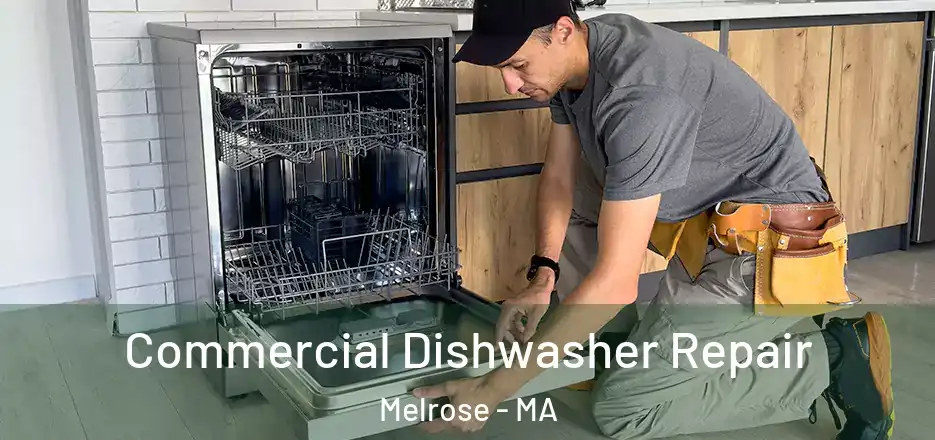Commercial Dishwasher Repair Melrose - MA
