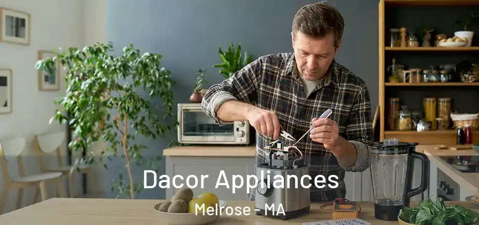  Dacor Appliances Melrose - MA