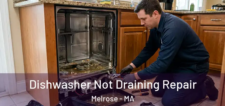 Dishwasher Not Draining Repair Melrose - MA