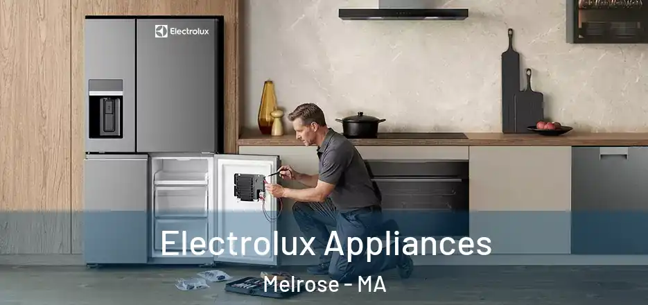  Electrolux Appliances Melrose - MA