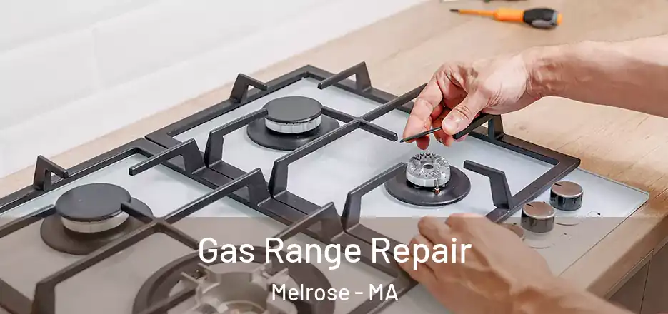 Gas Range Repair Melrose - MA
