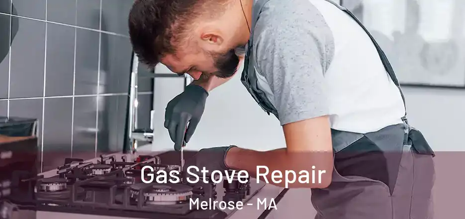 Gas Stove Repair Melrose - MA