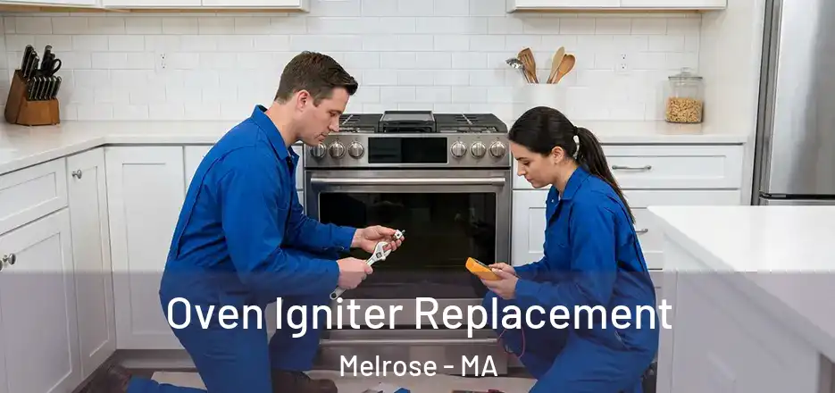 Oven Igniter Replacement Melrose - MA