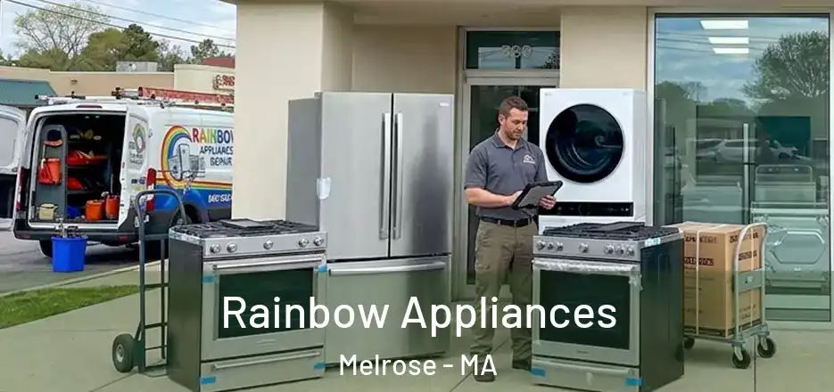  Rainbow Appliances Melrose - MA