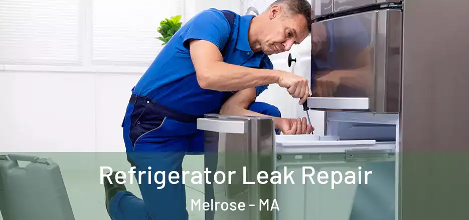 Refrigerator Leak Repair Melrose - MA