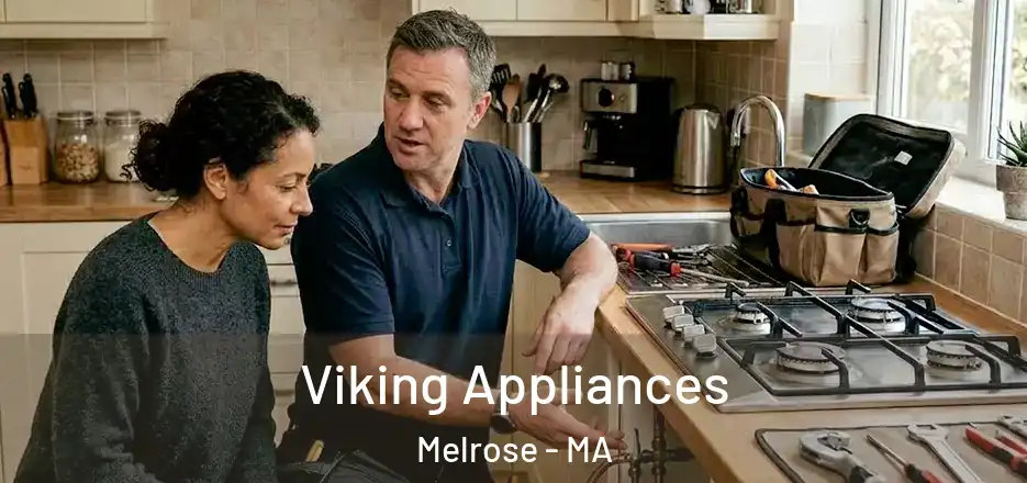  Viking Appliances Melrose - MA